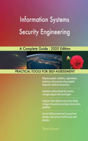 Information Systems Security Engineering A Complete Guide - 2020 Edition