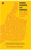 Power, Passion, and Purpose:  Power, Passion, and Purpose