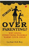 Are you Overparenting?