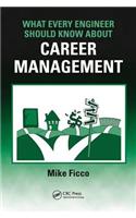 What Every Engineer Should Know about Career Management