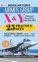 Indian Air Force Airmen Group X & Y (Technical & Non - Technical Trades Exam) 25 Practice Sets