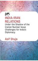 India-Iran Relations Under the Shadow of the Iranian Nuclear Issue