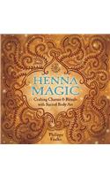 Henna Magic: Crafting Charms & Rituals with Sacred Body Art