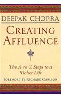 Creating Affluence : The A-to-Z Steps to a Richer Life