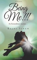 Being ME!!!: An Extraordinary Journeyâ€¦