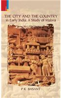 The City and the Country in Early India: A Study of Malwa