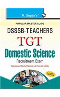 DSSSB: Teachers TGT Domestic Science Exam Guide