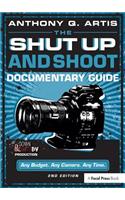 Shut Up and Shoot Documentary Guide