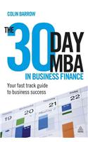 The 30 Day MBA in Business Finance: Your Fast Track Guide to Business Success