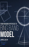 From Riemann Hypothesis to Big Bang Model