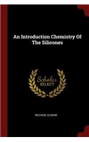 An Introduction Chemistry Of The Silicones