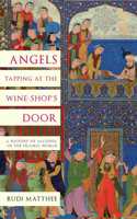 Angels Tapping at the Wine-­Shop’s Door