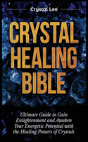 Crystal Healing Bible