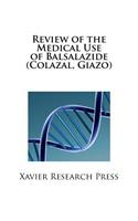 Review of the Medical Use of Balsalazide (Colazal, Giazo)