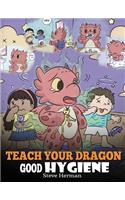 Teach Your Dragon Good Hygiene