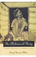 The Alchemical Body: Siddha Traditons in Medieval India