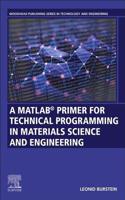 Matlab(r) Primer for Technical Programming for Materials Science and Engineering