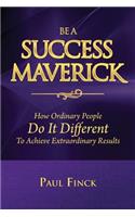 Be a Success Maverick