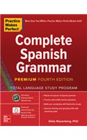 Practice Makes Perfect: Complete Spanish Grammar, Premium Fourth Edition