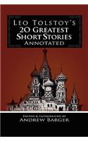 Leo Tolstoy's 20 Greatest Short Stories Annotated