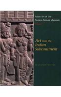 Asian Art at the Norton Simon Museum: Volume 1: Art from the Indian Subcontinent