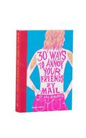 30 Ways to Annoy Your Friends by Mail