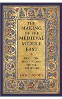 The Making of the Medieval Middle East