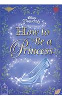 How to Be a Princess (Disney Princess)