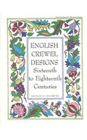 English Crewel Designs 16th to 18th Centuries