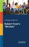 Study Guide for Robert Frost's 