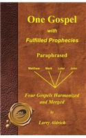 One Gospel with Fulfilled Prophecies