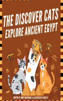 Discover Cats Explore Ancient Egypt