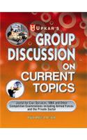 Group Discussion on Current Topics (Useful for S.S.B. & Other Equivalent Services)