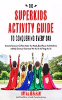 Superkids Activity Guide to Conquering Every Day