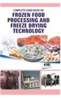 Complete Hand Book On Frozen Food Processing And Freeze Drying Technology