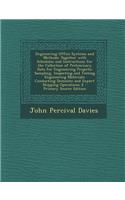 Engineering Office Systems and Methods: Together with Schedules and Instructions for the Collection of Preliminary Data for Engineering Projects; Sampling, Inspecting and Testing Engineering Materials; Conducting Domestic and Export Shipping Operat