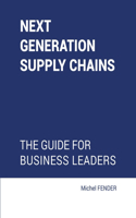 Next generation supply chains