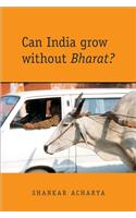 Can India Grow without Bharat?