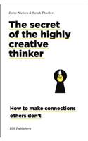 The Secret of the Highly Creative Thinker