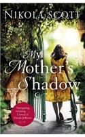 My Mother's Shadow