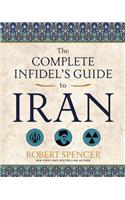 Complete Infidel's Guide to Iran