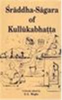 Sraddha-Sagara Of Kullukabhatta — With A Critical Exposition And Introduction