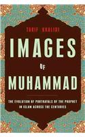 Images of Muhammad: Narratives of the Prophet in Islam Across the Centuries