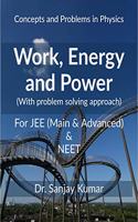 WORK, ENERGY AND POWER: Mechanics