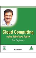 Cloud Computing Using Windows Azure For Begnners