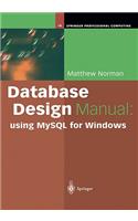 Database Design Manual: Using MySQL for Windows