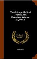 Chicago Medical Journal And Examiner, Volume 33, Part 1