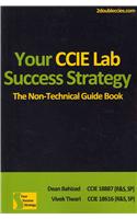 Your CCIE Lab Success Strategy