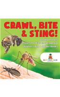 Crawl, Bite & Sting! Deadly Insects Insects for Kids Encyclopedia Children's Bug & Spider Books