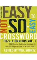 New York Times Easy to Not-So-Easy Crossword Puzzle Omnibus